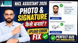 NICL Assistant 2026 Photo & Signature Kaise Banaye? | Live Photo Upload Error Fix