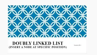 63. Insert a node at specific position in Doubly Linked List in Hindi Version