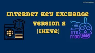 What is Internet Key Exchange version 2 (IKEv2)? How to configure IKEv2?
