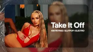 [FREE] KIM PETRAS X SLUTPOP  | Type Beat "TAKE IT OFF" CO-PROD: @luveril