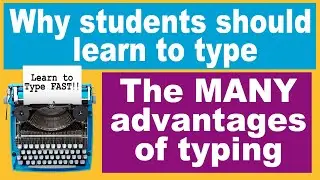 Advantages of touch typing - Why students should learn to type