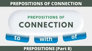 Prepositions of Connection in English Grammar
