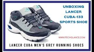 UNBOXING LANCER CUBA MEN'S GREY SPORTS RUNNING SHOES
