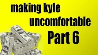Best of PKA: Making kyle uncomfortable part 6