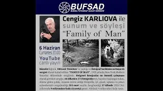 Cengiz KARLIOVA ile "Family of Man" Sunumu