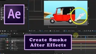 How to Create Smoke Animation on Vehicle in Adobe After Effects