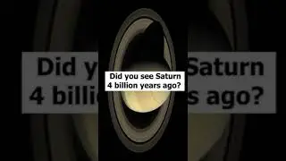 Did you see what Saturn looked like 4 billion years ago?#space #astronomy #solarsystem #nasa #saturn