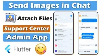 Attach Files System in Admin App Using Flutter | Send Files in Chat Application | 