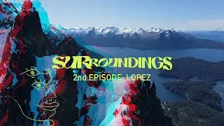 SURroundings Ep. 2 - Crónicas de snowboard en la Patagonia - Cerro Lopez
