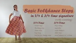 Basic Folkdance Steps (2/4 and 3/4 Time Signature)