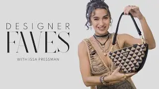 Issa Pressman Shares Her Top 5 Designer Items | Designer Faves | PREVIEW