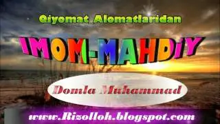 IMOM MAHDIYning Chiqishiga Yaqin Qolgan ALOMATLAR Haqida 5-Dars