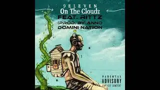 (On The Cloudz) feat. Rittz (Prod. By Anno Domini Nation)