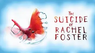 The Suicide of Rachel Foster ➤ ФИНАЛ Часть 2