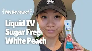 My Review of Liquid IV Sugar Free White Peach