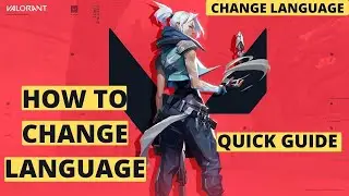 Valorant Change Language | How to change language in Valorant | Quick Guide|