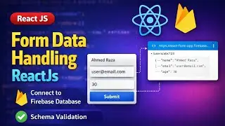 ReactJs Form Data Handling - Connection with Firebase Realtime Database, Validation Schema