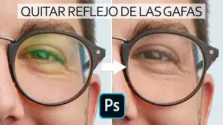 Quitar reflejo de las gafas con Photoshop | Tutorial Photoshop | Retoque Photoshop