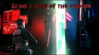 XCOM 2:War Of The Chosen.#0.5.Предпрохождение