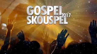 Gospel Skouspel '17 Trailer