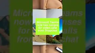 Microsoft Teams now has Lenses for video calls from Snapchat