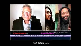 “One Love” Bob Marley’s son Ky-Mani Marley “Dear Dad”; his music;  with Van Halen Brent Holland Show
