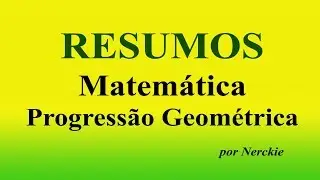 Progressão Geométrica - Resumo