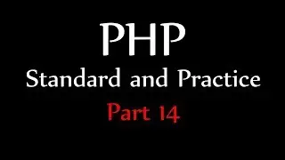 PSR2 - PHP Standard and Best Practice Part 14