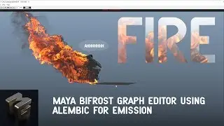 Maya FIRE tutorial with the bifrost graph editor.