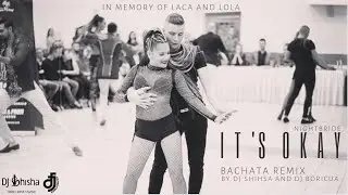 Nightbirde - It's Okay ( Dj SouLBoRiCua - Dj Sisha Bachata  Remix)