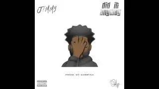 J1MMY - Did It Anyway (Official Audio)