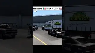 Así es cruzar La Frontera 🇲🇽 MEX - USA 🇺🇲 #truck #simulator #trailer #american #camion
