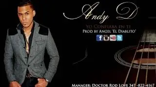Andy D - Yo Confiaba en ti (Bachata 2014)