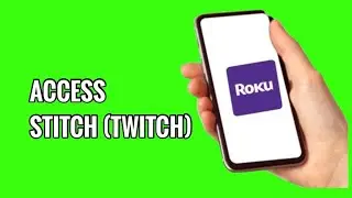 How to Access Stitch (Twitch) on ROKU TV
