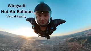 Wingsuit Skydive from Hot Air Balloon | Immersive 360 VR