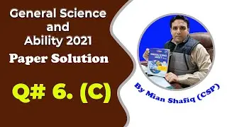 General Science and Ability Paper 2021 | Past Papers | Syllabus | CSS | Study River | Mian Shafiq