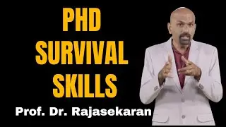 Top Skills You NEED to Learn : PhD Survival Guide #profdrrajasekaran