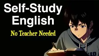Learn English at Home by Yourself | Daily Self-Study Routine for Speaking, Listening and Fluency Now
