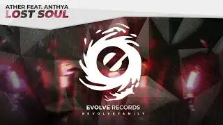 Ather feat. Anthya - Lost Soul (Original Mix)