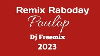 Dj Freemix • Remix Raboday Poulòp ♢ New Remix Raboday Pull up Dj Freemix