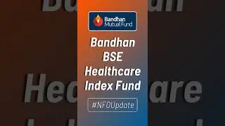Bandhan BSE Healthcare Index Fund NFO Details | NFO Update | Finance Fit