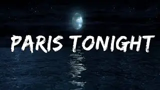 Blake Schmitz - Paris Tonight (Lyrics)  | 25 Min