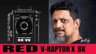 Red V Raptor X 8K Global Shutter Camera |  SICA Workshop Experience  | Tamil Photography Tutorials
