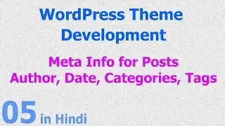 WordPress Theme Development - List | Display Meta Info for Posts - Hindi