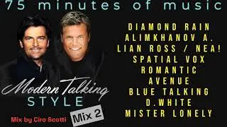 #moderntalkingstyle mix 2 (Diamond Rain/AlimkhanOV A./Nea!/Lian Ross/Romantic Avenue, etc)...