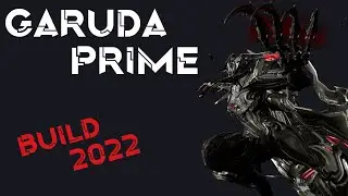 Die Blutkönigin - Garuda Prime Build 2022 | Warframe Builds | 