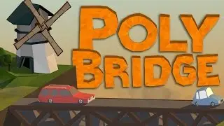 I AM SUCH A FAILURE || POLY BRIDGE EP1
