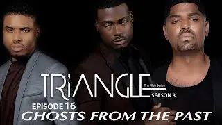 TRIANGLE Season 3 Episode 16 