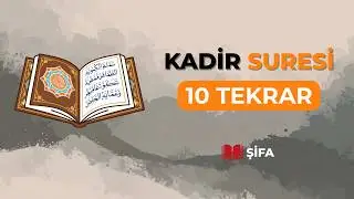 Kadir Gecesi Özel: Kadir Suresi 10 Tekrar