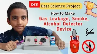 How to make a Gas Leakage Detector for Science Project || DIY Make a Gas Leakage Detector Alarm